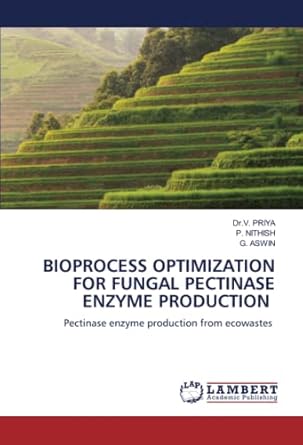 Bioprocess Optimization For Pectinase Production Using Aspergillus