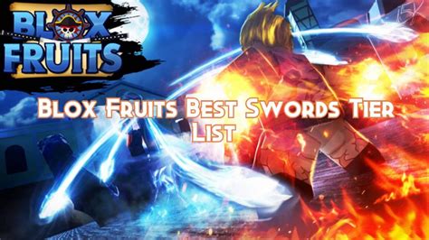 Blox Fruits Best Swords Tier List Guide 2022 Pillar Of Gaming