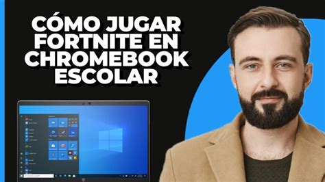 C Mo Jugar A Fortnite En Un Chromebook Escolar 2024