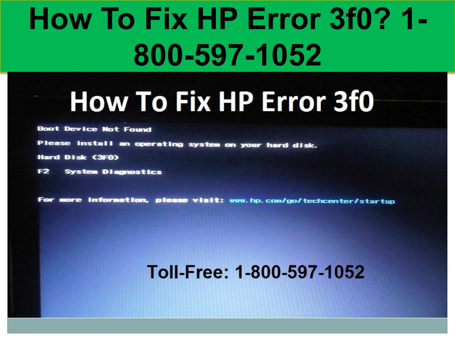 Call 1 800 597 1052 Fix Hp Error 3F0 For Hp Help By Ampweb Issuu