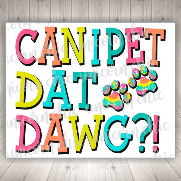 Can I Pet Dat Dawg Svg Etsy