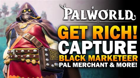 Capture Merchants Black Marketeer To Get Rich In Palworld How To