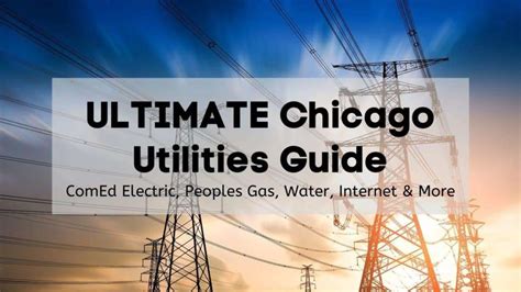 Chicago Ultimate Utilities Guide Comed Electric Peoples Gas Water