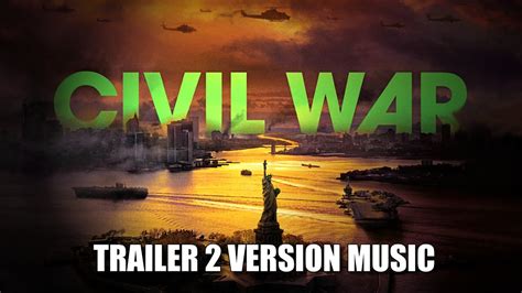 Civil War Trailer 2 Music Youtube