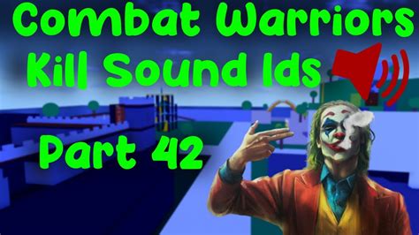 Combat Warriors Kill Sound Ids Part 4 Youtube