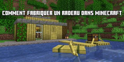 Comment Fabriquer Un Radeau En Bambou Dans Minecraft 1 20 Guide