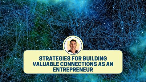 Connections Strategy: Build Valuable Relationships