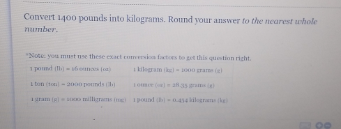 Convert Pounds In Kilograms And Round Your Answer Off To The Nearest