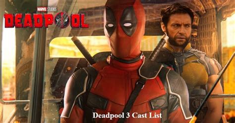 Deadpool 3 Cast List Trailer Story Budget Release Date