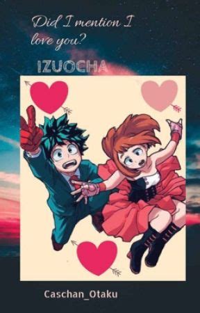 Did I Mention I Love You Deku X Uraraka Chapter Ten Truth Or Dare