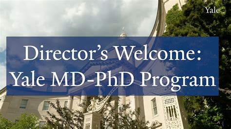 Director Amp 39 S Welcome Yale Md Phd Program