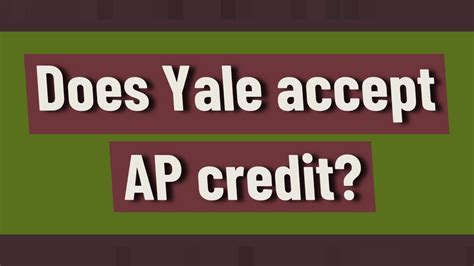 Does Yale Take Ap Credit