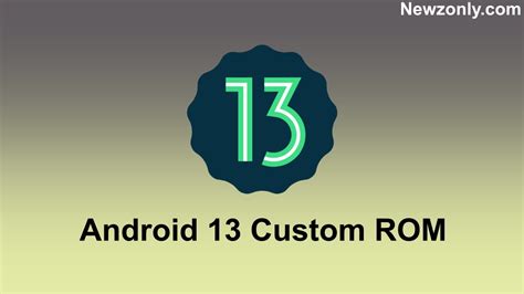 Download Xiaomi Android 13 Custom Roms Newzonly Com