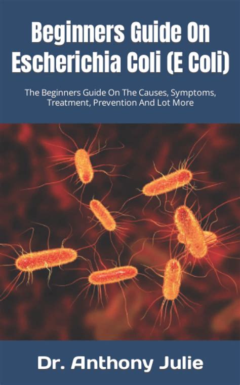 E Coli Guide: Prevention & Treatment