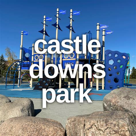 Edmonton Playgrounds Castle Downs Park