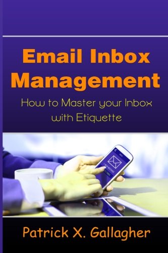 Email Inbox Management How To Master Your Inbox With Etiquette By