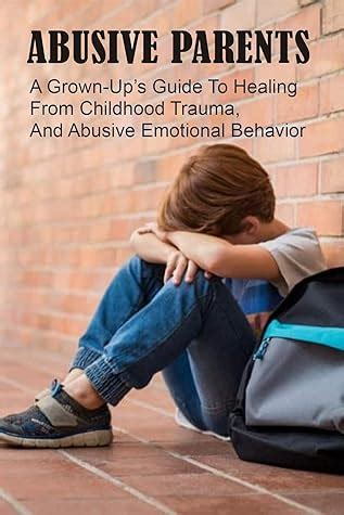 Emotionally Abusive Parents: Healing Guide