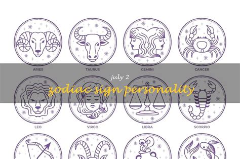 Exploring The Unique Personality Traits Of The July 2Nd Zodiac Sign