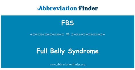 Fbs Definition Full Belly Syndrome Abbreviation Finder