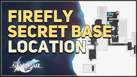 Firefly Secret Base Location Honkai Star Rail Youtube