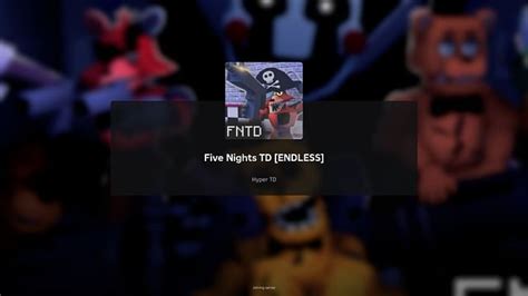 Five Nights Td Endless Mode Guide