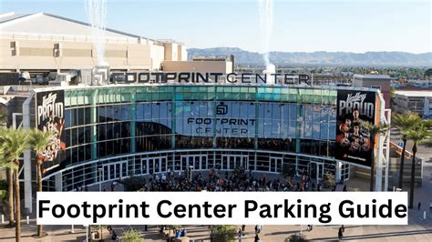 Footprint Center Parking Guide Tips Map Deals World Wire