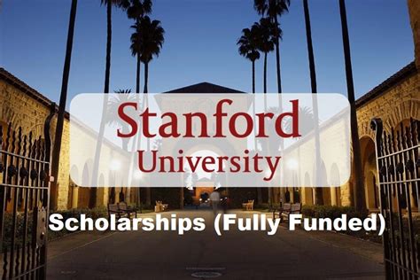 Fully Funded Stanford University Scholarships 2024 2025 Fully Scholarship