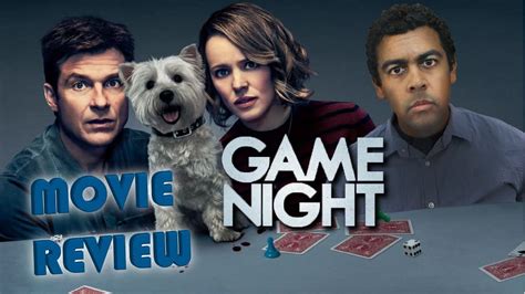 Game Night Movie Review Youtube