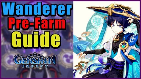 Genshin Impact Ultimate Scaramouche Wanderer Pre Farm Guide Youtube