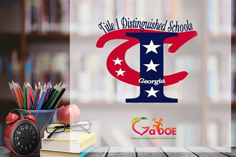 Georgia Department Of Education Recognizes 71 Title I Distinguished