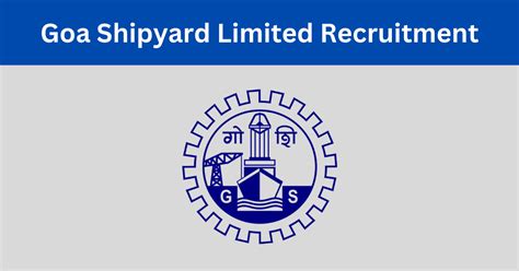 Goa Shipyard Limited Recruitment 2024 Apply Online For Management