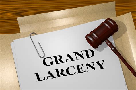 Grand Larceny: Understand Charges & Defense Options