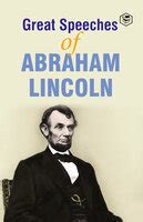 Great Speeches Of Abraham Lincoln Abraham Lincoln Storytel