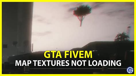 Gta Fivem Map Textures Not Loading Fix Gamer Tweak