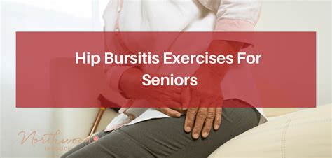 Hip Bursitis Exercises For Seniors Northwood