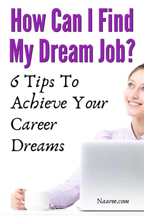 How Can I Find My Dream Job 6 Tips To Achieve Your Career Dreams