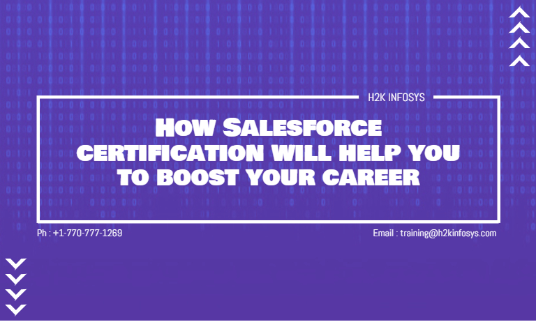 How Salesforce Certification Will Help You To Boost Your Career