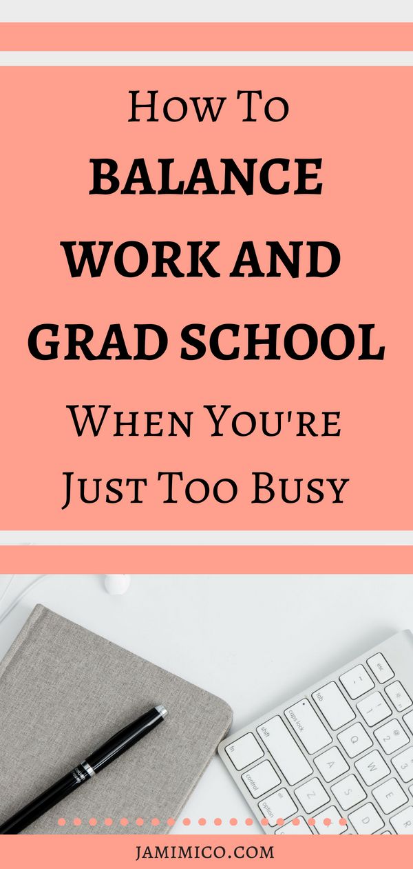 How To Balance Work And School When You Re Just Too Busy Jamimico