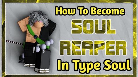 How To Become A Soul Reaper In Type Soul