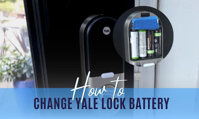 How To Change Yale Lock Battery 5 Simple Steps