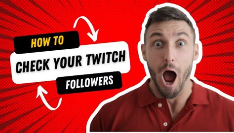 How To Check Your Twitch Followers List A Step By Step Guide