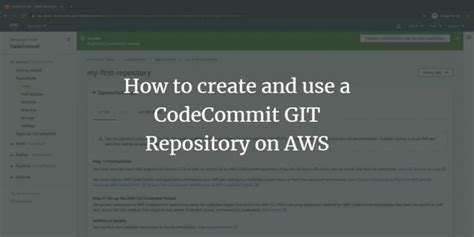 How To Create And Use A Codecommit Git Repository On Aws