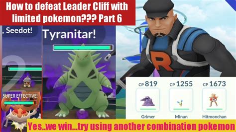 How To Defeat Leader Cliff Pokemon Go With Limited Pokemon Part 6