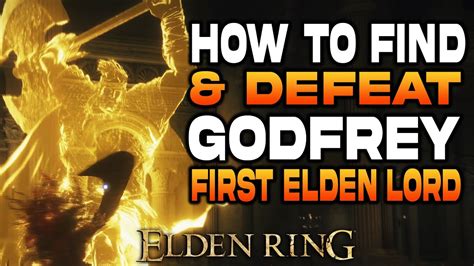 How To Find Godfrey In Elden Ring? Easy Guide