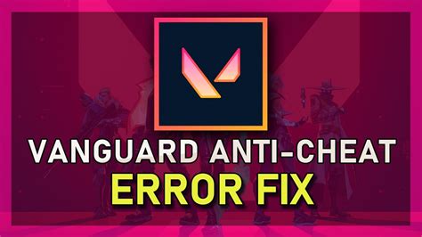 How To Fix Vanguard Anti Cheat Error Vanguard Anti Cheat Has