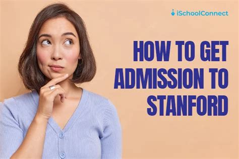 How To Get Admission To Stanford A Comprehensive Guide