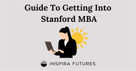 How To Get Into Stanford Mba 2024 A Detailed Guide