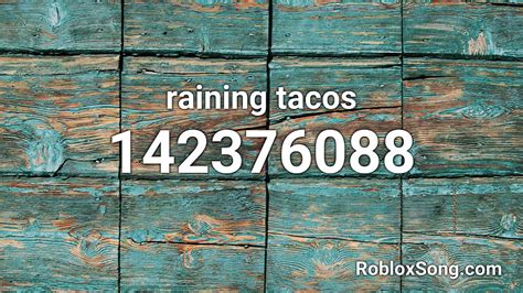 How To Get It's Raining Tacos Id? Easy Access