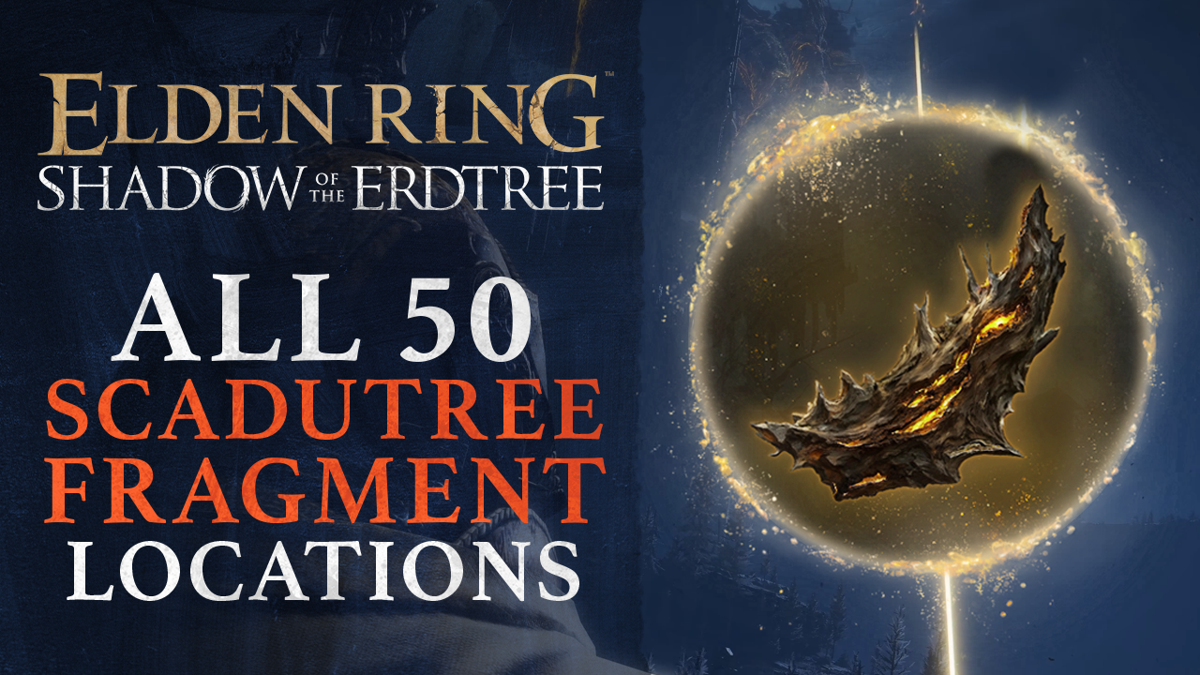 How To Get Scadutree Fragments In Elden Ring Shadow Of The Erdtree