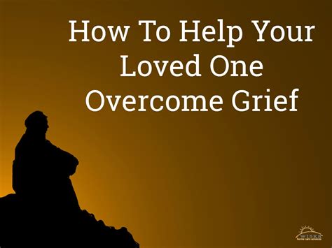 How To Help Your Loved One Overcome Grief Wiser Home Care Services